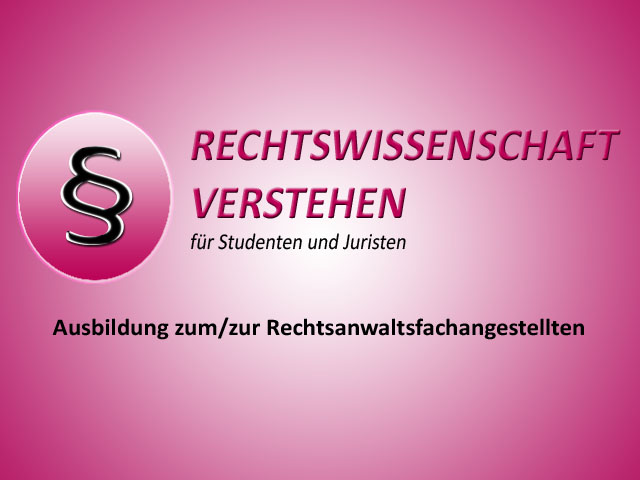 Rechtsanwaltsfachangestellte(r) von heute - Berufsbild auf Rechtswissenschaft-verstehen.de